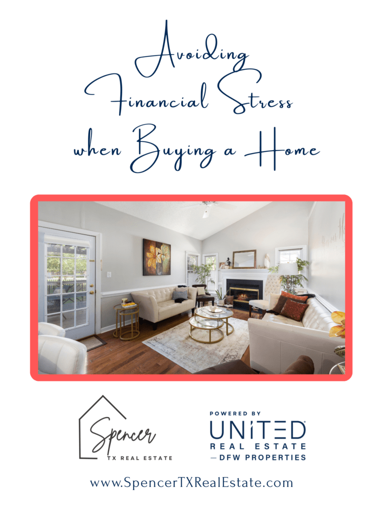 Avoiding Financial Stress when Buying a home | Spencer TX Real Estate | Andrea Spencer